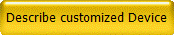 Describe customized Device